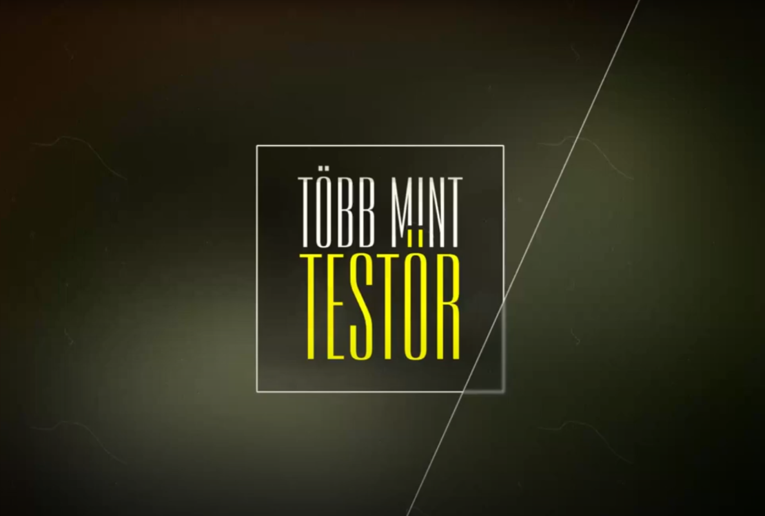 Több, mint TestŐr riport ajánló - VIDEÓ