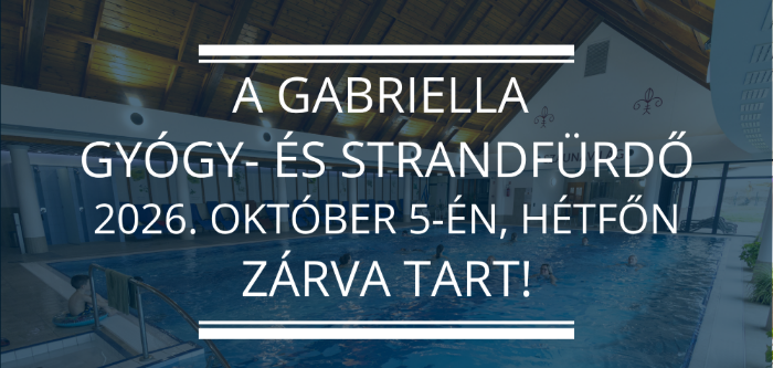 Tervezett karbantartás a Gabriella Gyógy- és Strandfürdőben