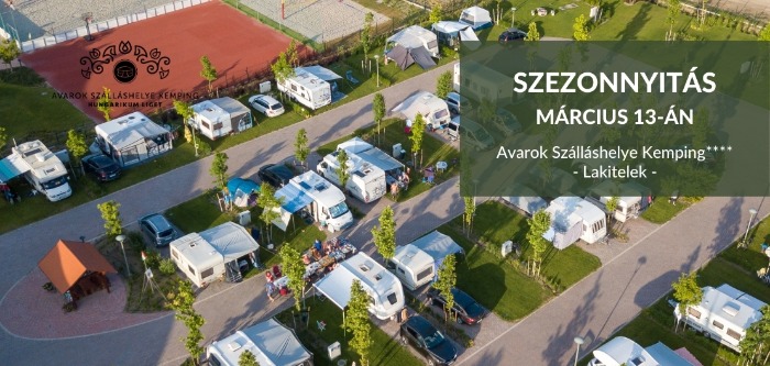 Szezonnyitó akció az Avarok Szálláshelye Kempingben****